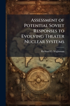 Paperback Assessment of Potential Soviet Responses to Evolving Theater Nuclear Systems Book
