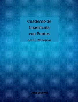 Paperback Cuaderno de Cuadr?cula con Puntos [Spanish] Book