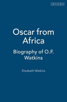 Hardcover Oscar from Africa: Biography of O.F. Watkins Book