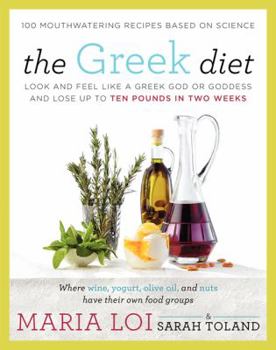Hardcover The Greek Diet: Look and Feel Like a Greek God or Goddess and Lose Up to Ten Pounds in Two Weeks Book