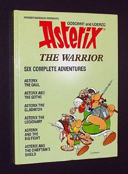 Hardcover Asterix the Warrior: Six Complete Adventures Book