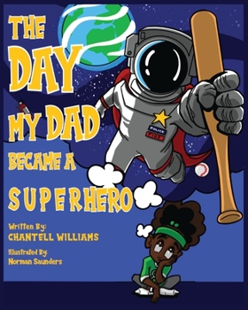Paperback The Day My Dad Became A Superhero Book