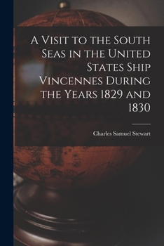 Paperback A Visit to the South Seas in the United States Ship Vincennes During the Years 1829 and 1830 Book