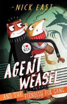 Paperback Agent Weasel & The Fiendish Fox Gang Book