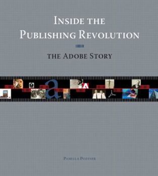 Hardcover Inside the Publishing Revolution: The Adobe Story Book