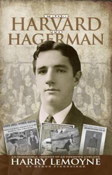 Paperback From Harvard to Hagerman: An Incredible Journey of an Unknown Athlete: Harry Lemoyne Book