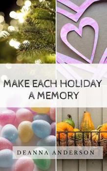 Paperback Make Each Holiday A Memory Book