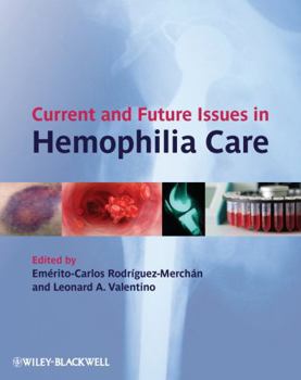 Hardcover Current and Future Issues in Hemophilia Care Book