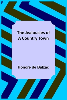 Paperback The Jealousies of a Country Town Book