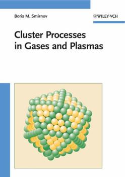 Hardcover Cluster Processes in Gases and Plasmas Book
