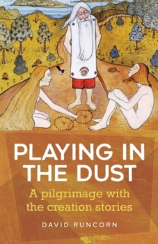 Paperback Playing in the Dust: A pilgrimage with the creation stories Book