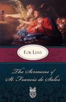 Paperback Sermons of St. Francis de Sales for Lent: For Lent Book
