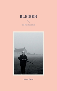 Paperback Bleiben: Ein Heimatroman [German] Book