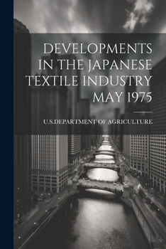 Paperback Developments in the Japanese Textile Industry May 1975 Book
