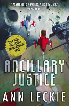 Ancillary Justice - Book #1 of the Imperial Radch