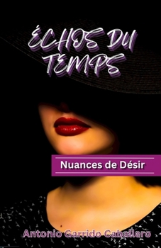 Paperback Échos du Temps: Nuances de Désir [French] Book