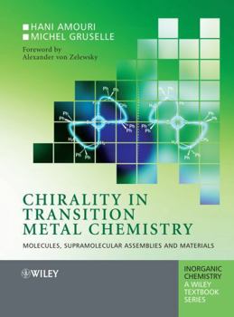 Paperback Chirality in Transition Metal Chemistry: Molecules, Supramolecular Assemblies and Materials Book