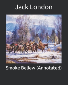 Smoke Bellew (Annotated)