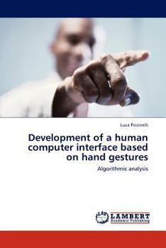 Paperback Development of a human computer interface based on hand gestures Book