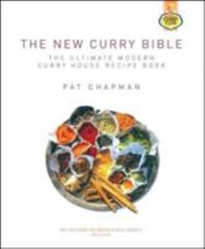 Paperback The New Curry Bible: The Ultimate Modern Curry House Recipe Book