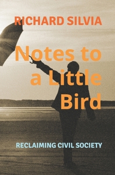 Paperback Notes to a Little Bird: Reclaiming Civil Society Book