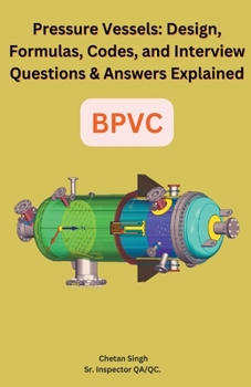 Paperback Pressure Vessels: Design, Formulas, Codes, and Interview Questions & Answers Explained Book