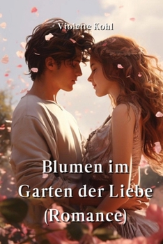 Paperback Blumen im Garten der Liebe (Romance) [German] Book