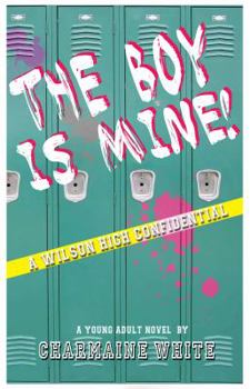 Paperback The Boy Is Mine!: A Wilson High Confidential Book