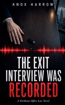 Paperback The Exit Interview Was Recorded Book