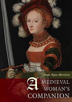 Paperback A Medieval Woman's Companion: Women's Lives in the European Middle Ages Book