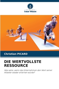Die Wertvollste Ressource (German Edition)