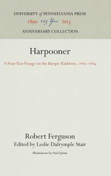 Hardcover Harpooner: A Four-Year Voyage on the Barque Kathleen, 188-1884 Book