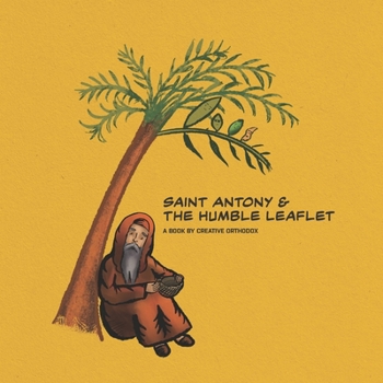 Paperback Saint Antony & the Humble Leaflet: A Picture Book by Creative Orthodox Book