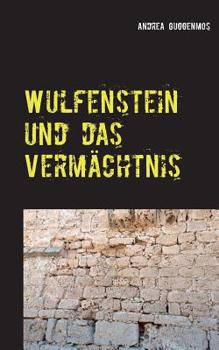 Paperback Wulfenstein und das Vermächtnis [German] Book
