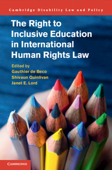 The Right to Inclusive Education in International Human Rights Law - Book  of the Cambridge Disability Law and Policy