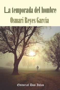 Paperback La temporada del hombre: Editorial Dos Islas [Spanish] Book