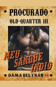 Meu sangue índio (Old-Quarter (Por)) (Portuguese Edition)