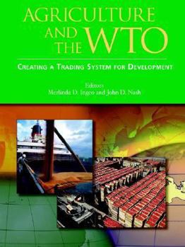 Paperback Agriculture and the Wto: Creating a Trading System for Development Book