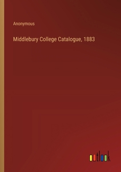 Paperback Middlebury College Catalogue, 1883 Book