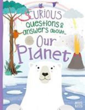 Hardcover Curious Questions Answers about Our Planet Book