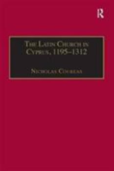 Hardcover The Latin Church in Cyprus, 1195-1312 Book