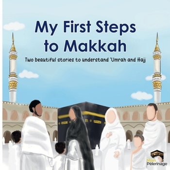 Paperback My First Steps Toward Mecca Book