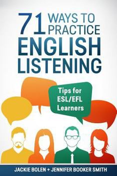 Paperback 71 Ways to Practice English Listening: Tips for ESL/EFL Learners Book