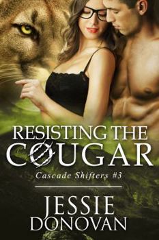 Resisting the Cougar - Book #2 of the Cascade Shifters