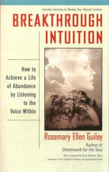 Mass Market Paperback Breakthrough Intuition: How to Achieve a Life of Abundance by Listening to the Voice Within Book