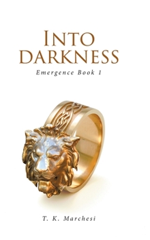 Hardcover Into Darkness: Emergence Book 1 Book