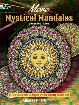 Paperback More Mystical Mandalas Coloring Book: By the Illustrator of the Original Mystical Mandala Coloring Book