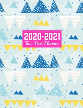 2020-2021 Two Year Planner: Handy 24-Months Calendar, 2-Year Appointment Business Planners, Agenda Schedule Organizer Logbook and Journal Art Cover 00023189