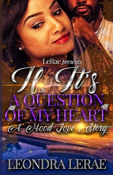 Paperback If It's A Question of My Heart: A Hood Love Story Book