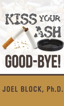 Paperback Kiss Your Ash Good-Bye! Book